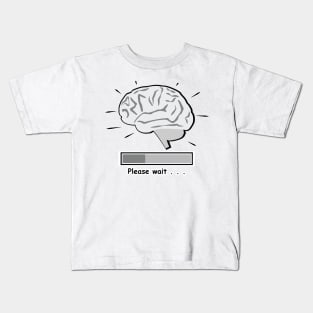 Brain Is Loading Kids T-Shirt